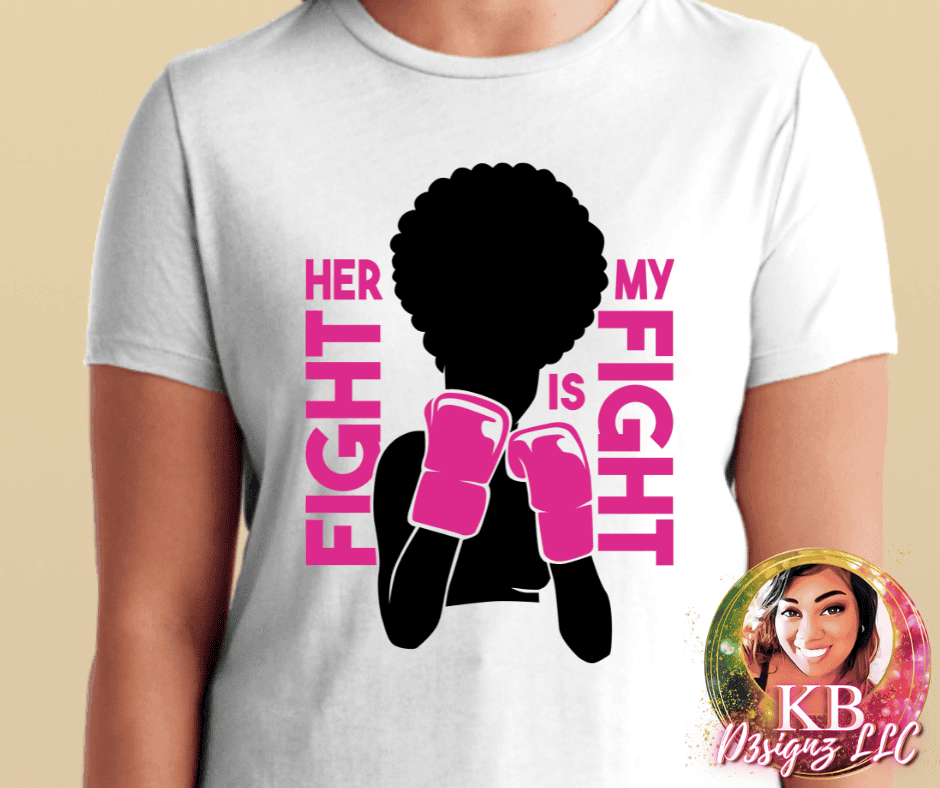 Her Fight Is My Fight DTF Transfer