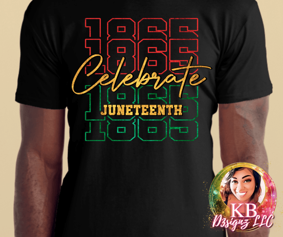 Celebrate Juneteenth 1865 DTF Transfer