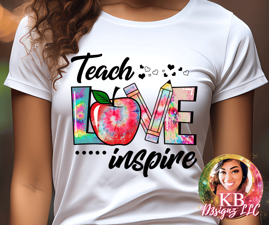 Teach Love Inspire DTF Transfer