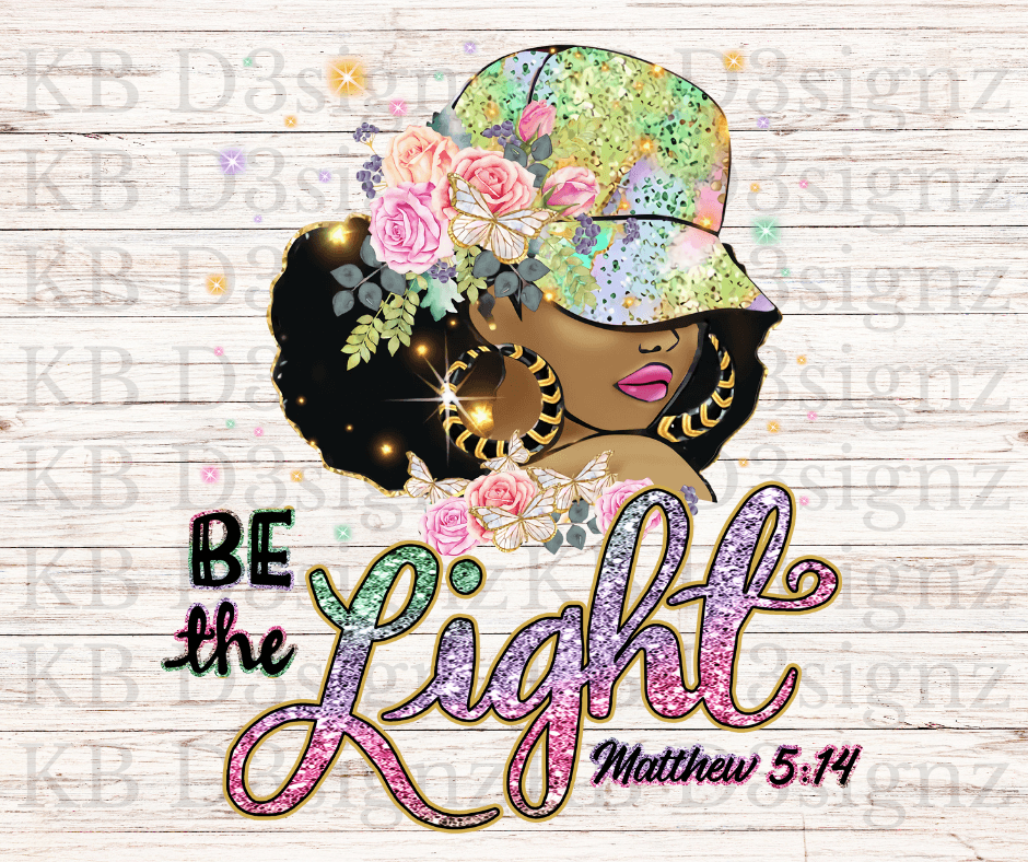 Be The Light Matthew 5:14 DTF Transfer