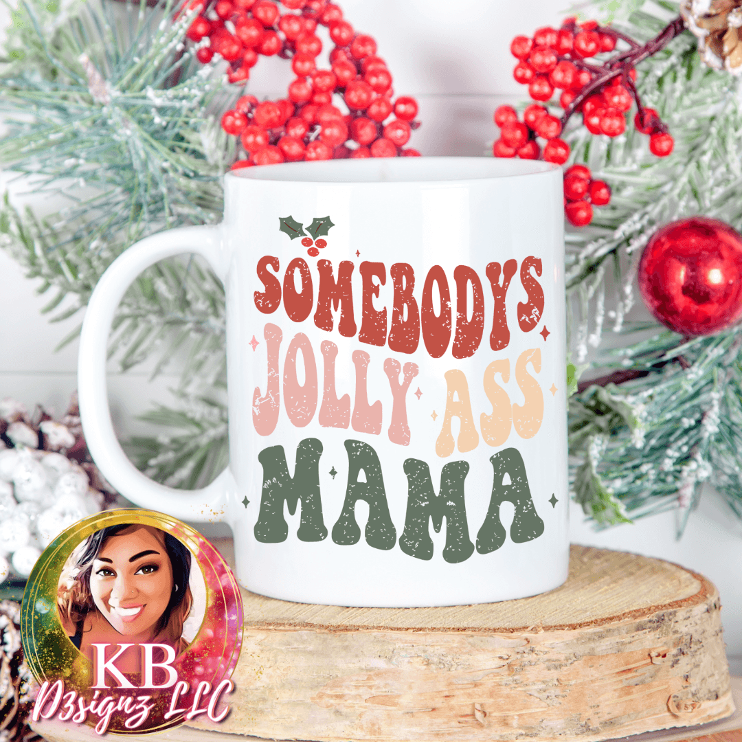 Somebody's Jolly Ass Mama