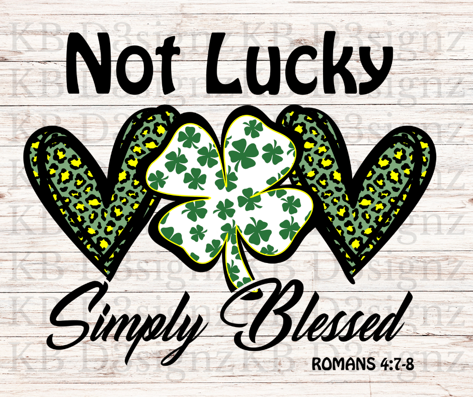 Not Lucky Simply Blessed