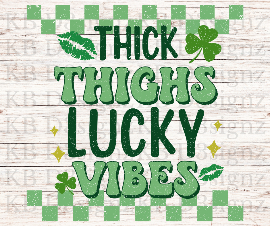 Thick Thighs Lucky Vibes