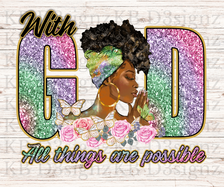 With God All Things Are Possible DTF Transfer