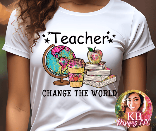Teacher Change The World DTF Transfer