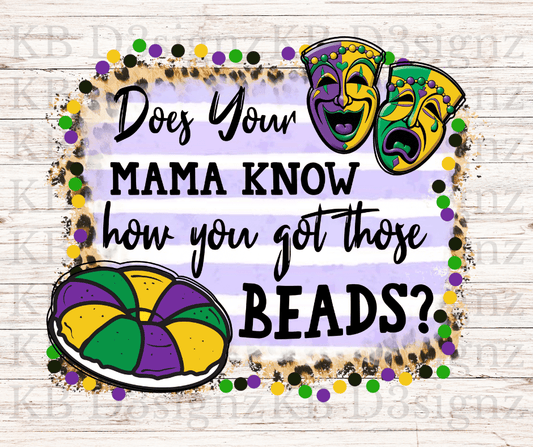 Does Your Mother Know How You Got Those Beads DTF Transfer