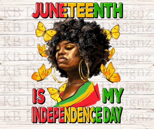 Juneteenth Is My Independence Day DTF Transfer