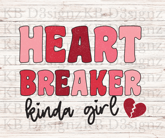 Heart Breaker Kinda Girl