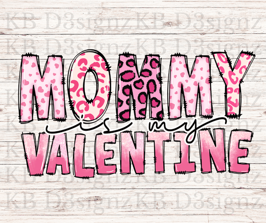 Mommy Is My Valentine DTF Transfer